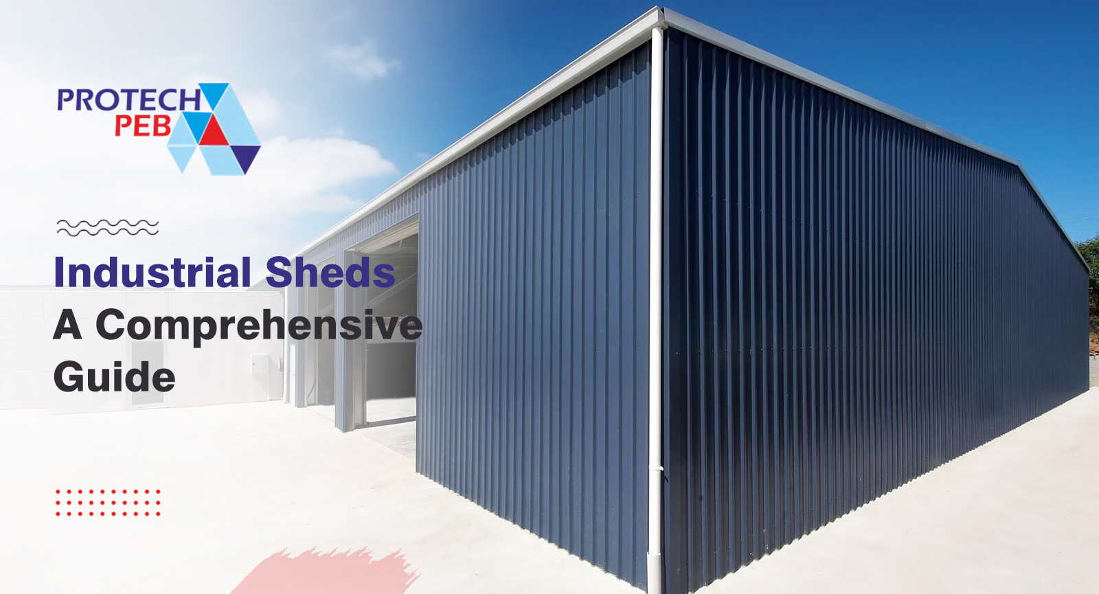 Industrial Sheds: A Comprehensive Guide